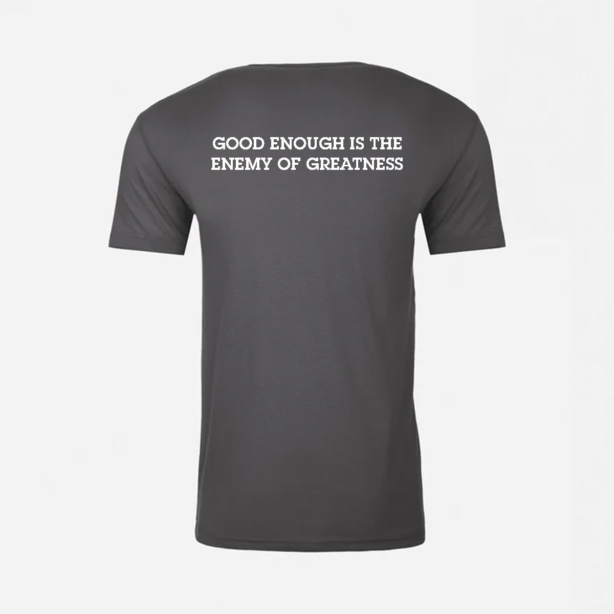 JJ Safety LLC Grey "Good Enough Is The Enemy Of Greatness" T-Shirt