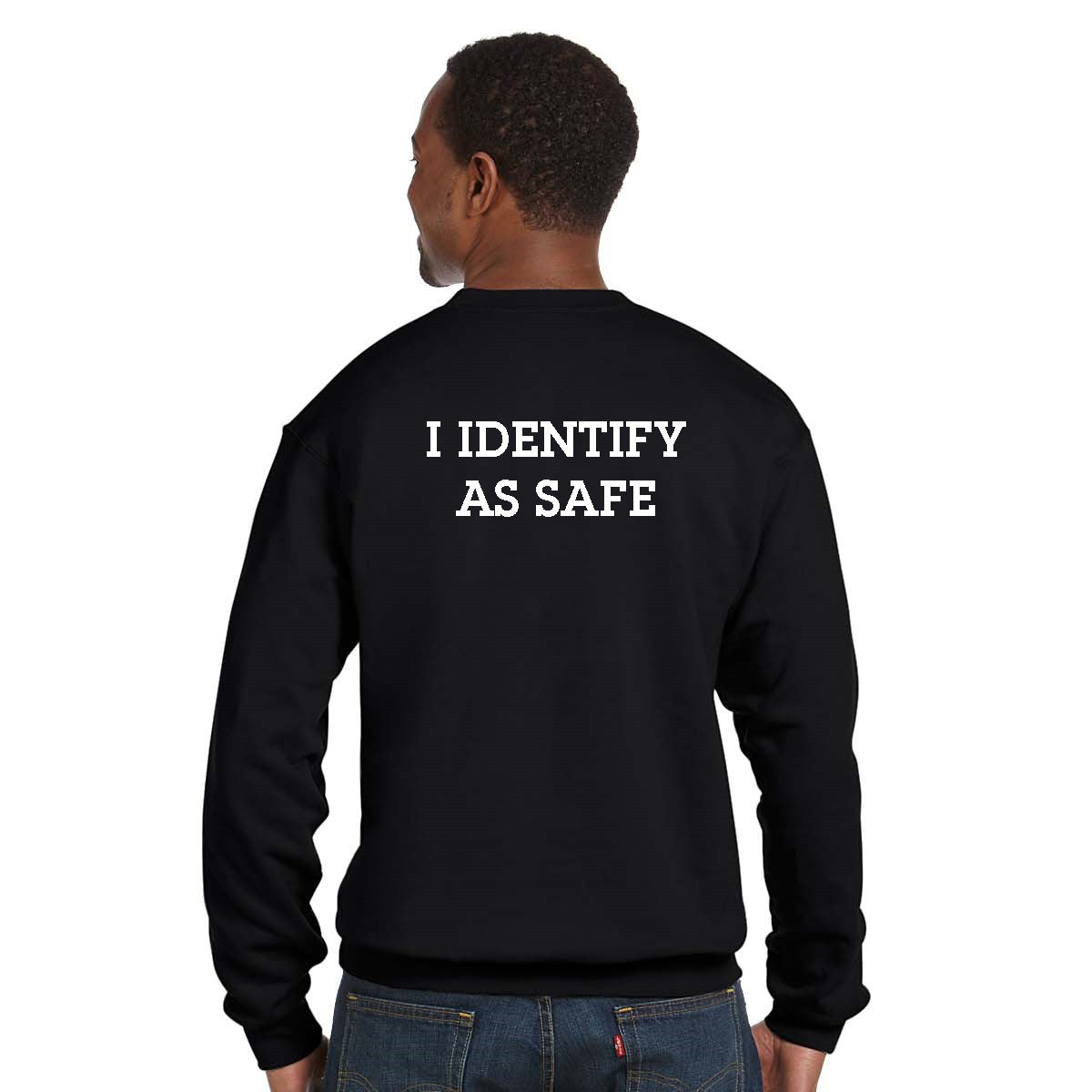 "I Identify As Safe"